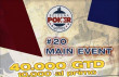 #20 MAIN EVENT 40.000 GTD