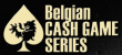 Belgian Cash Game Series | €50.000 GTD | 9.6 - 13.6.2021