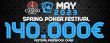 SPRING POKER FESTIAL | Kosice, 8 - 21 MAY 2023 | €140.000 GTD